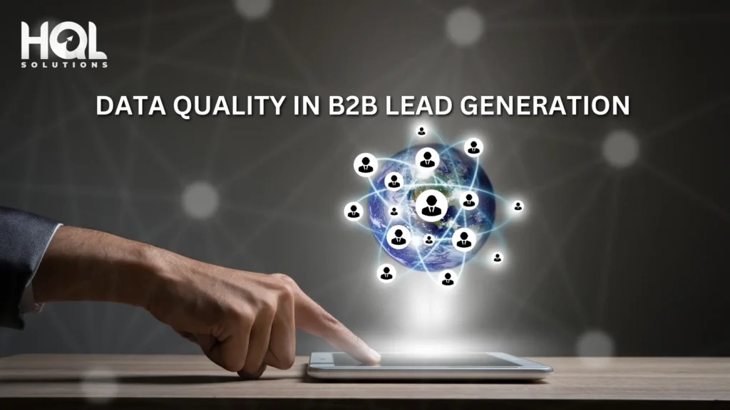 The Importance of Data Quality in B2B Lead Generation