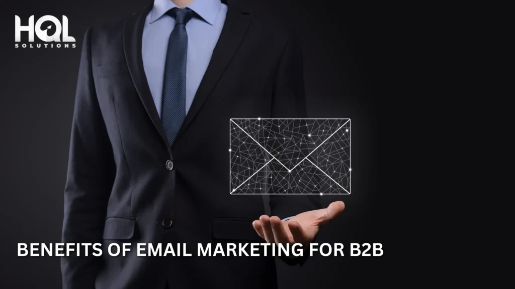 Benefits of Email Marketing for B2B